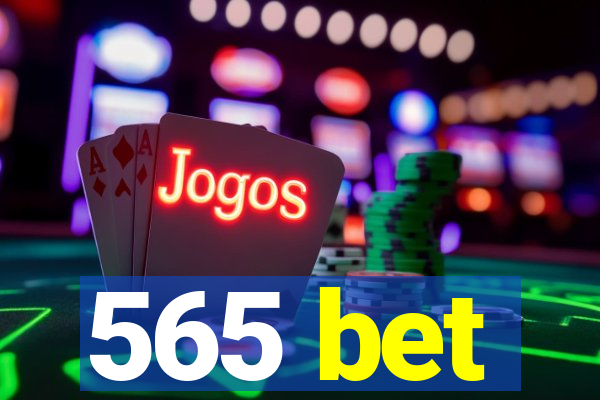 565 bet